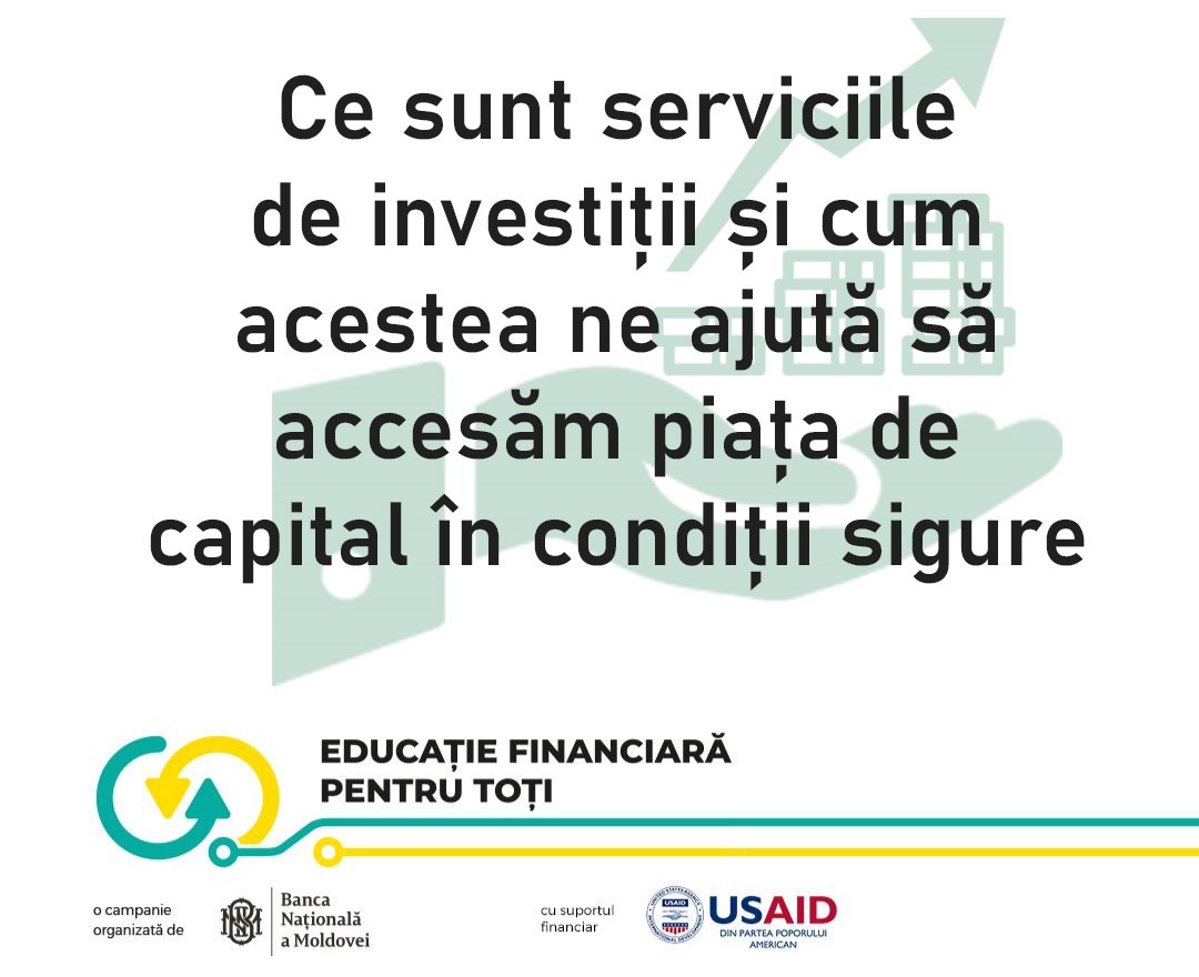 Ce sunt serviciile de investiții și cum acestea ne ajută să accesăm piața  de capital în condiții sigure | National Bank of Moldova